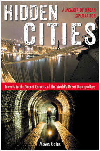 Hidden Cities by Moses Gates Untapped Cities
