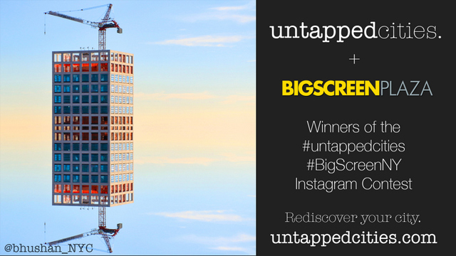 Untapped Cities-Big Screen Plaza Instagram Competition-bhushan_NYC 2