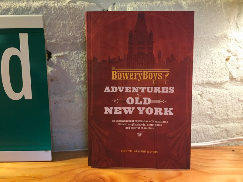 Bowery Boys Adventures of Old New York-Book-NYC
