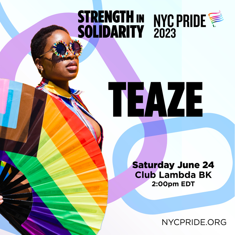NYC Pride Events poster for Teaze 