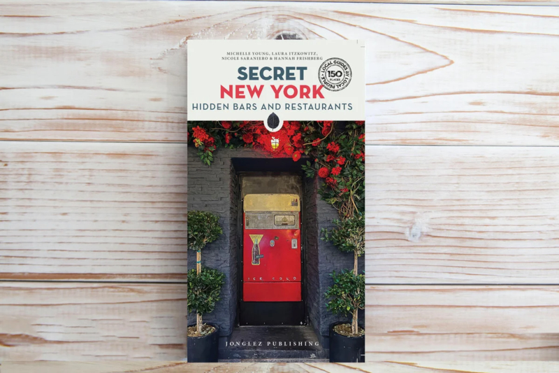 Secret New York Hidden Bars & Restaurants in NYC book cover